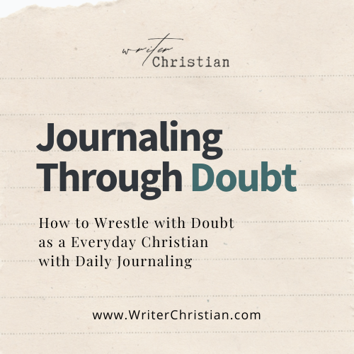 How to Journal When Wrestling with Doubt