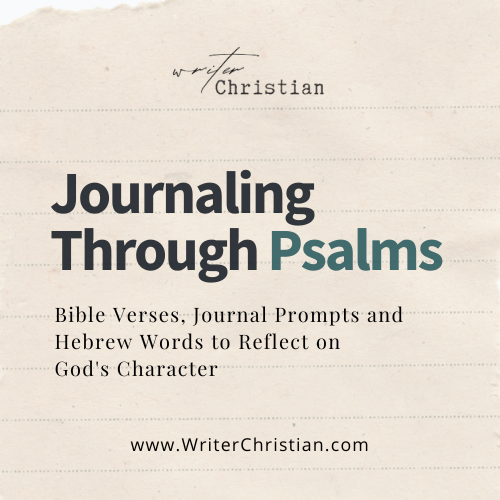 Christian Journal Prompts from the Psalms for God's Character