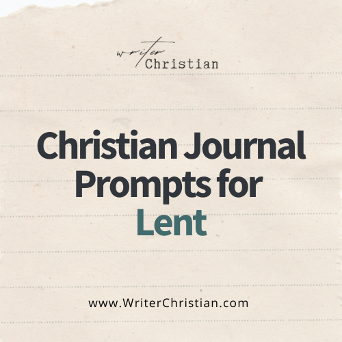 Christian Journal Prompts for Lent