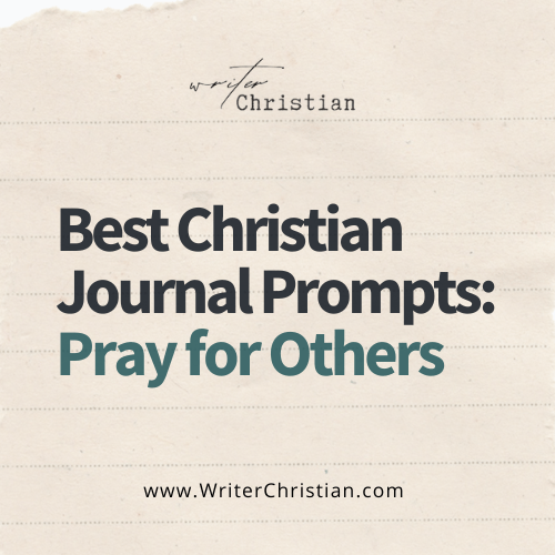 Christian Journal Prompts for Praying for Others
