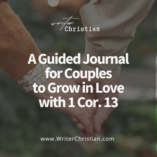 A Guided Bible Journal Prompts for Married Couples with 1 Corinthians 13 - Writer Christian