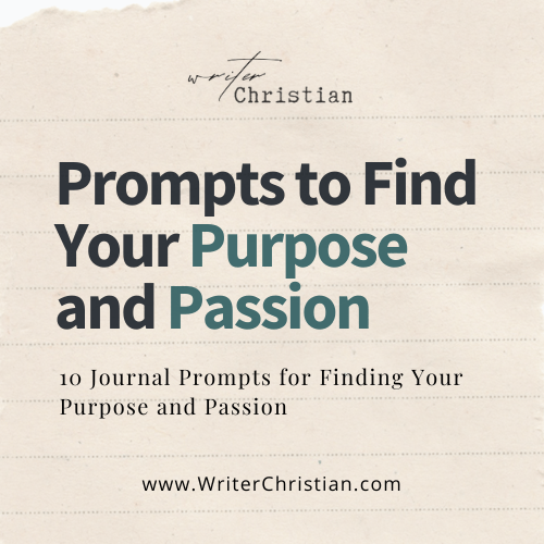 Christian Journal Prompts to Find Your Purpose and Passion