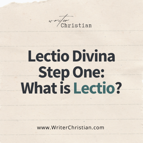Lectio Divina Step One Lectio - Writer Christian