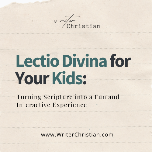 Lectio Divina for Your Children - Writer Christian