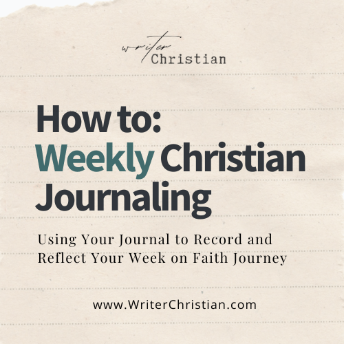 Using your Christian Journal to Reflect Your Week